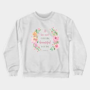 He Has Made Everything Beautiful Scripture Crewneck Sweatshirt